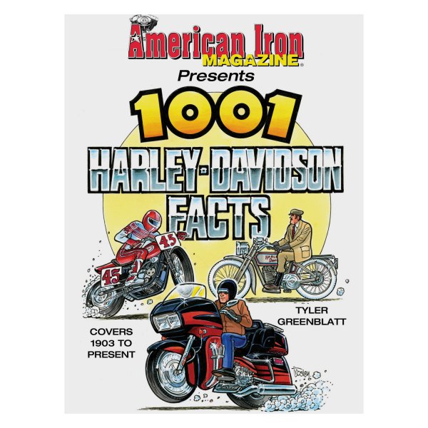 CarTech® - American Iron's 1001 Harley-Davidson Facts