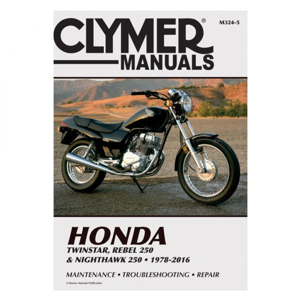 Clymer® - Honda Twinstar, Rebel250 & Nighthawk 250 1978-2015 Repair Manual