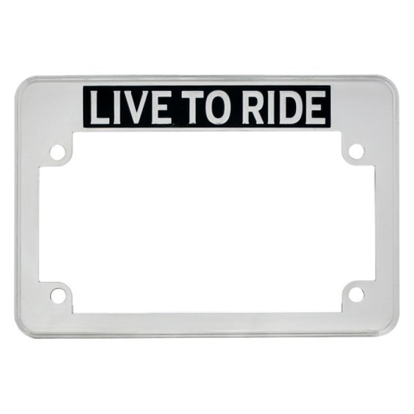 United Pacific® - "Live To Ride" Chrome Motorcycle License Plate Frame